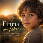 Einmal im Leben...
